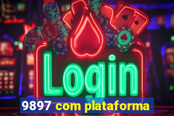 9897 com plataforma